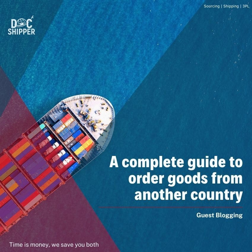A complete guide to order goods from another country