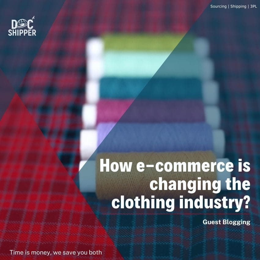 How e-commerce is changing the clothing industry?