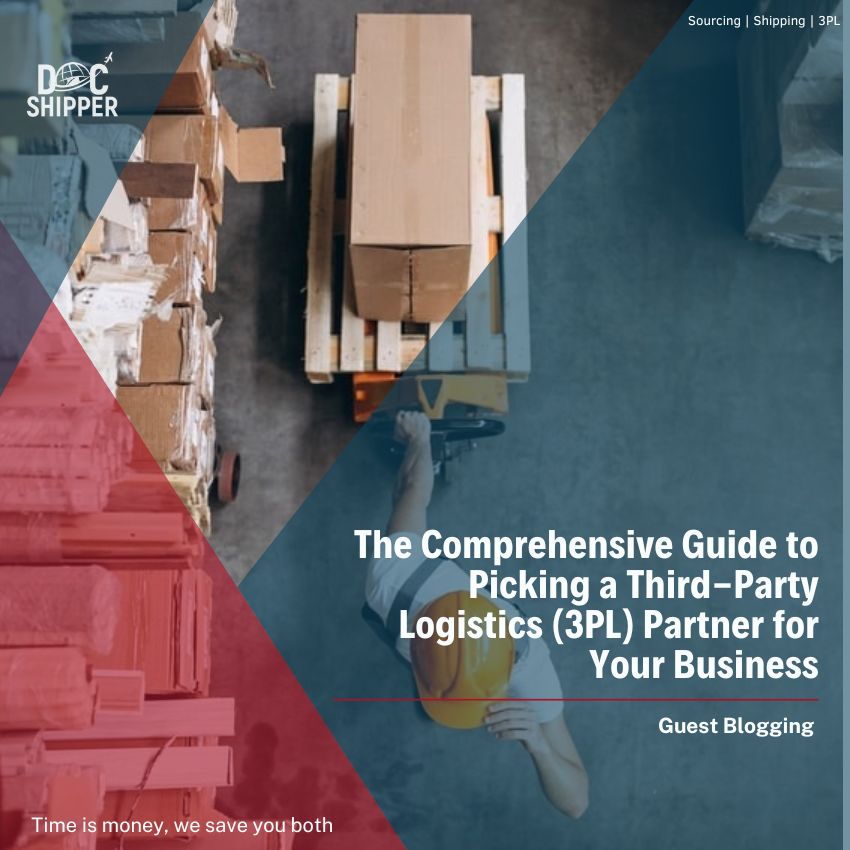 The Comprehensive Guide to Picking a Third-Party Logistics (3PL) Partner for Your Business