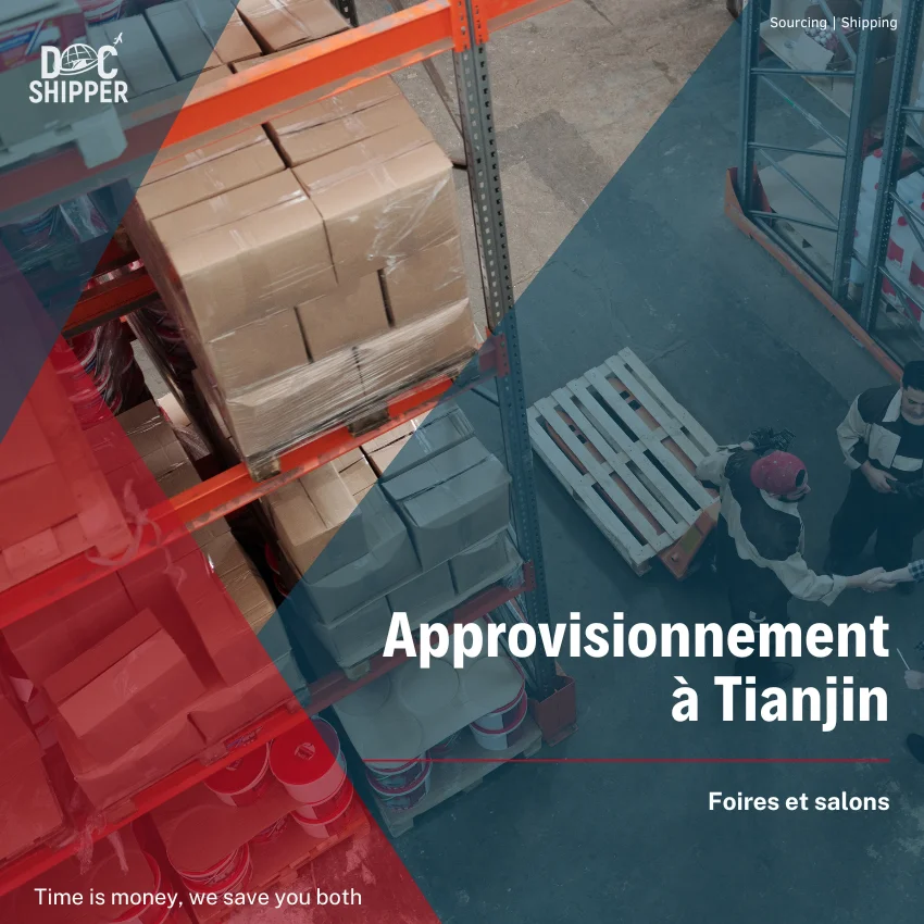 Approvisionnement à Tianjin | Où ? Quand ? Comment ? [GUIDE COMPLET]
