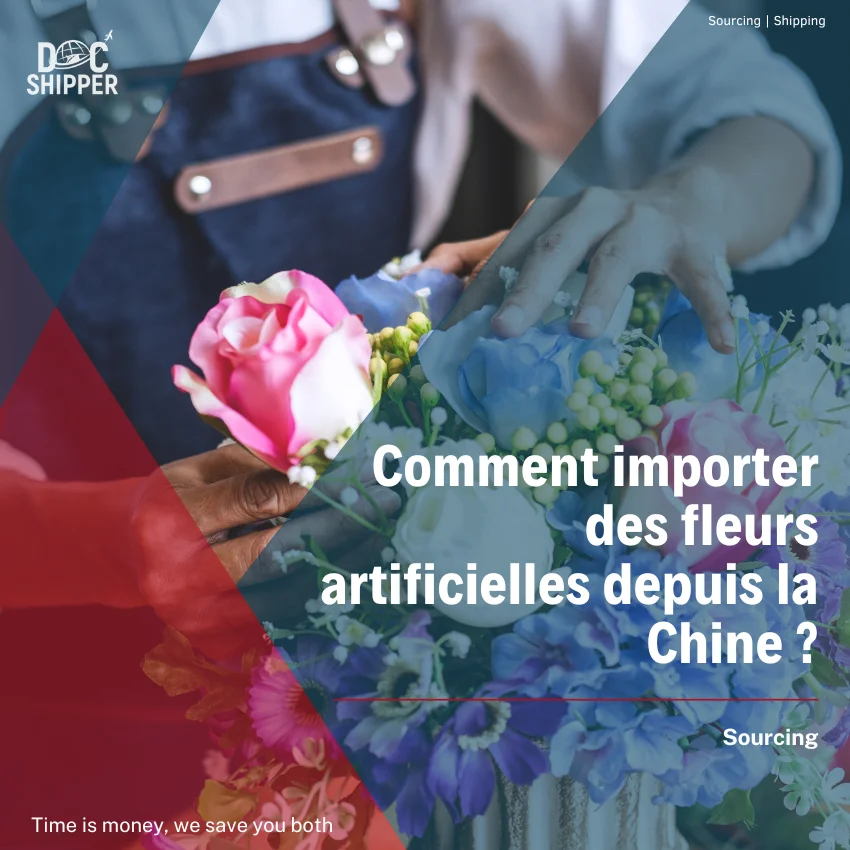 Comment importer des fleurs artificielles depuis la Chine ? 🇨🇳