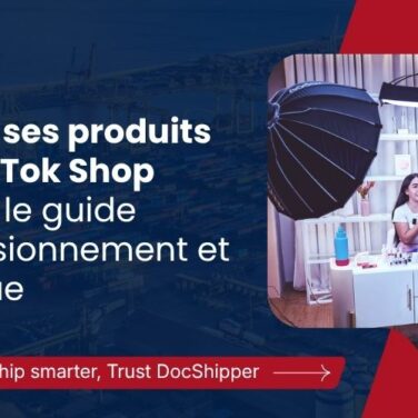 Sourcer ses produits pour TikTok Shop France le guide approvisionnement et logistique