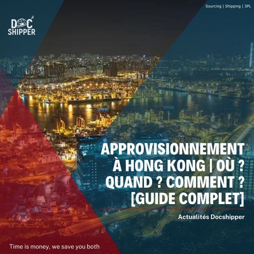 Approvisionnement à Hong Kong | Où ? Quand ? Comment ? [GUIDE COMPLET]