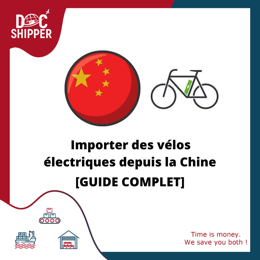 Importer des vélos électriques depuis la Chine [GUIDE COMPLET]