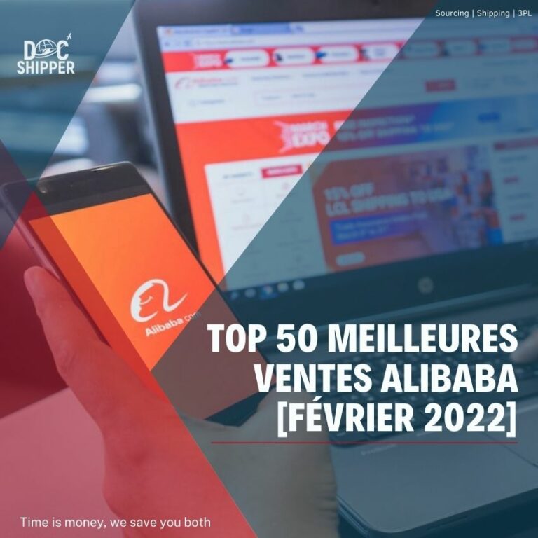 TOP 50 MEILLEURES VENTES ALIBABA [FÉVRIER 2022] DocShipper