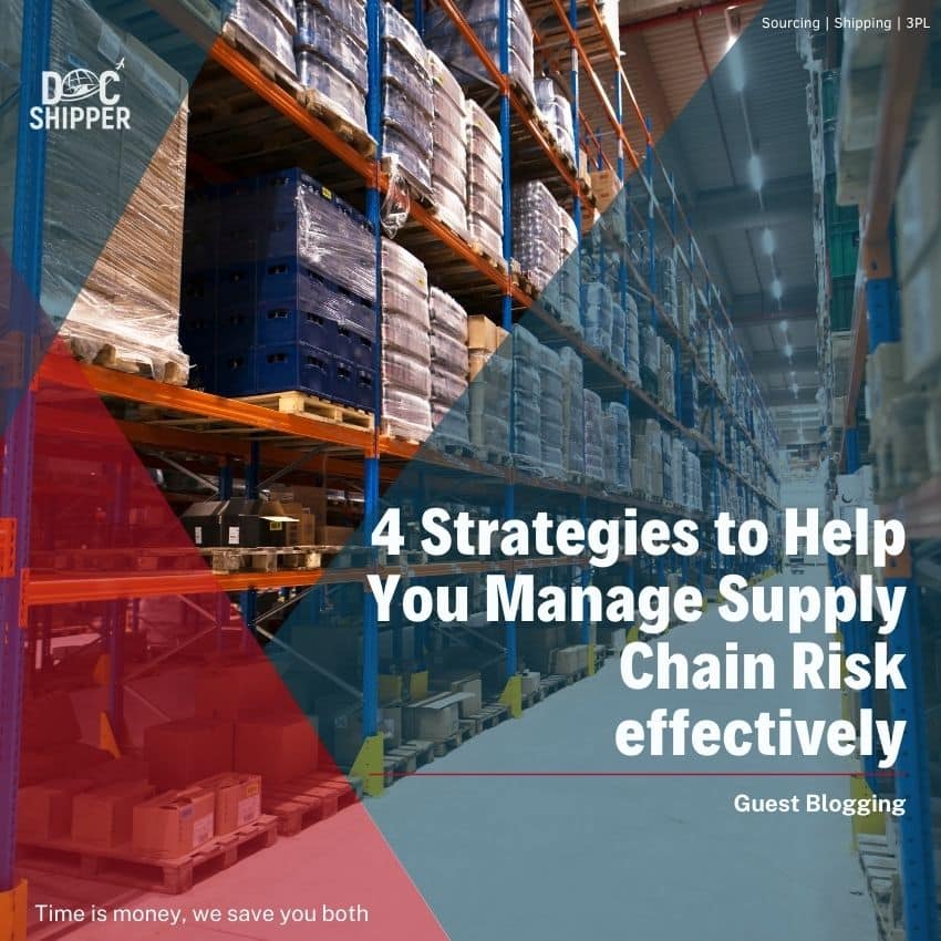 4 Strategies to Help You Manage Supply Chain Risk effectively