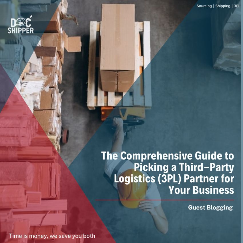 The Comprehensive Guide to Picking a Third-Party Logistic