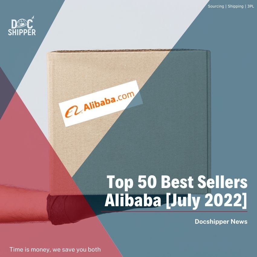 Top 50 Best Sellers Alibaba [July 2022]