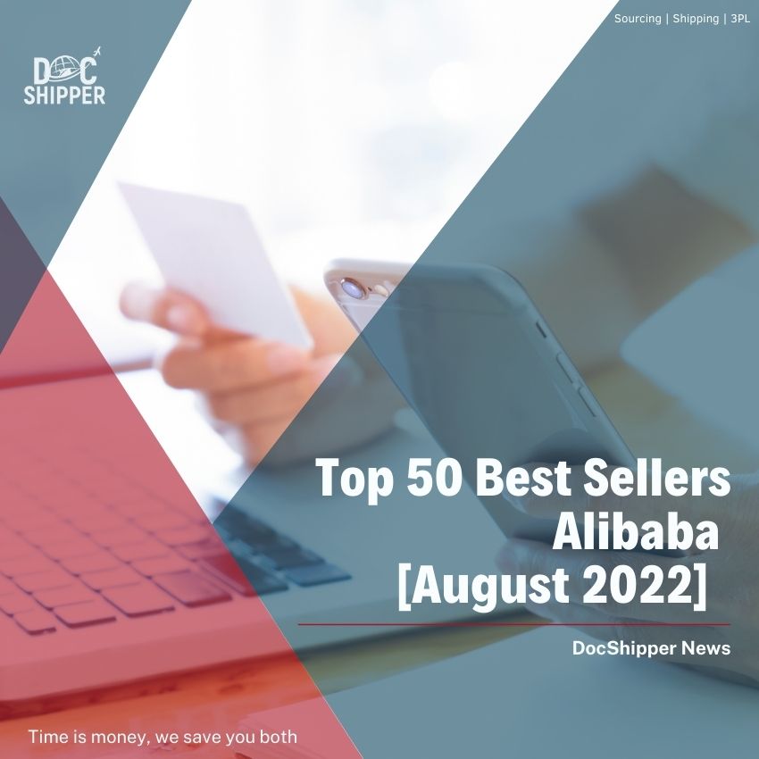 Top 50 Best Sellers Alibaba [August 2022]