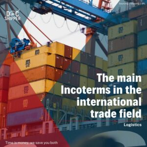 The main Incoterms in the international trade field - DocShipper