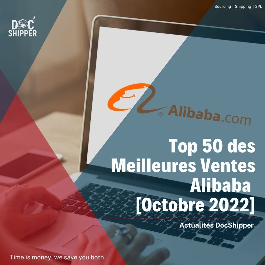 TOP 50 DES MEILLEURES VENTES ALIBABA [OCTOBRE 2022]