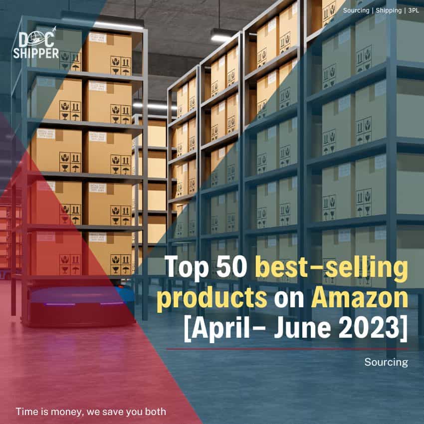 Top 50 best-selling products on Amazon [April- June 2023]
