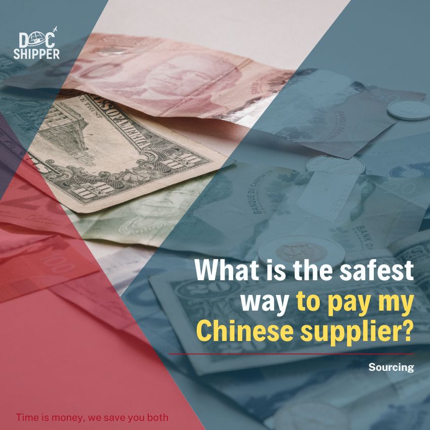 What is the safest way to pay my Chinese supplier