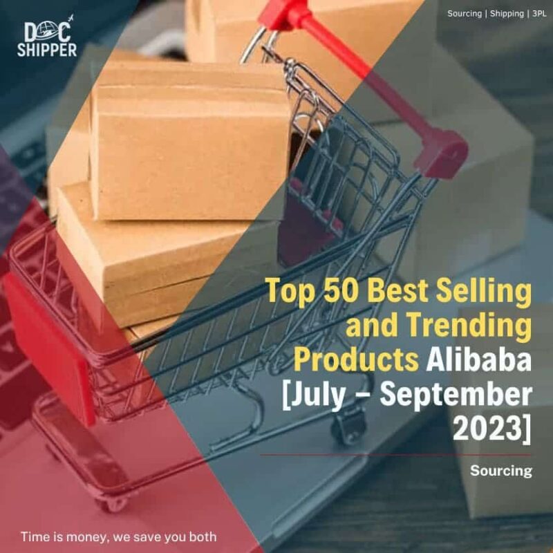 Top 50 Best Selling and Trending Products Alibaba [July - September 2023]