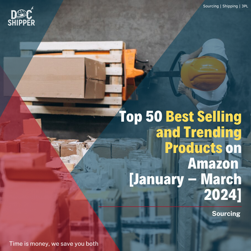 Top 50 Best Selling and Trending Products on Amazon [January – March 2024]